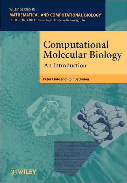 Cover for Clote, Peter (Boston College, Formerly Ludwig-Maximilians-University Munchen, Germany) · Computational Molecular Biology: An Introduction - Wiley Series in Mathematical &amp; Computational Biology (Paperback Book) (2000)