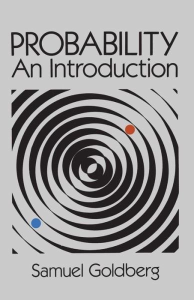 Cover for Samuel Goldberg · Probability: An Introduction - Dover Books on Mathema 1.4tics (Paperback Book) [New edition] (2003)