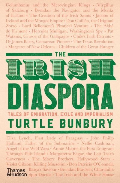 Cover for Turtle Bunbury · The Irish Diaspora: Tales of Emigration, Exile and Imperialism (Hardcover Book) (2021)