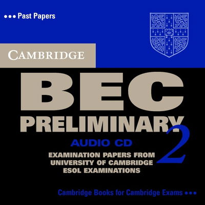 Cover for Cambridge ESOL · Cambridge BEC Preliminary 2 Audio CD: Examination papers from University of Cambridge ESOL Examinations - BEC Practice Tests (Audiobook (CD)) (2004)