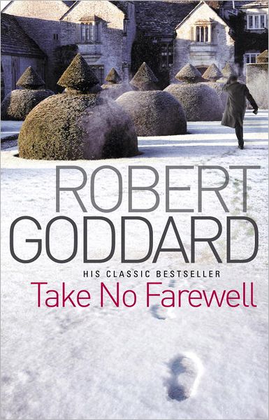 Cover for Robert Goddard · Take No Farewell (Paperback Book) (2011)