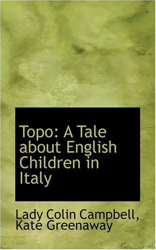 Cover for Lady Colin Campbell · Topo: a Tale About English Children in Italy (Paperback Book) (2008)