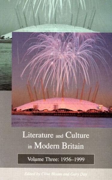 Cover for Clive Bloom · Literature and Culture in Modern Britain: Volume Three: 1956 - 1999 (Pocketbok) (2000)