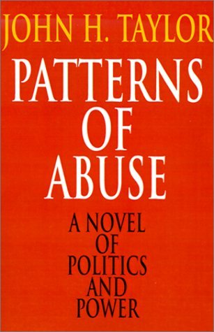 Cover for John Taylor · Patterns of Abuse: a Novel of Politics and Power (Paperback Bog) (2000)