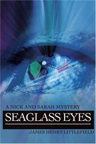 Cover for James Littlefield · Seaglass Eyes: a Nick and Sarah Mystery (Nick and Sarah Mysteries) (Taschenbuch) (2001)