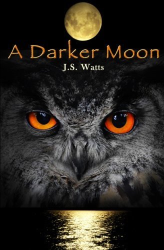 Cover for J. S. Watts · A Darker Moon (Pocketbok) (2012)