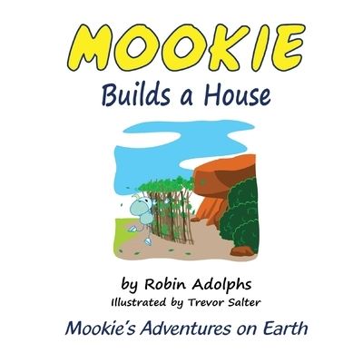 Cover for Robin Adolphs · Mookie Builds a House (Book) (2022)