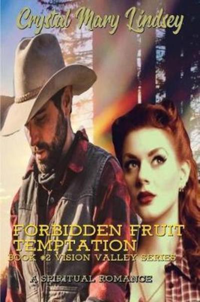 Cover for Crystal Mary Lindsey · Forbidden Fruit Temptation: A Spiritual Romance - Vision Valley (Paperback Book) [Ebook Ed. edition] (2018)