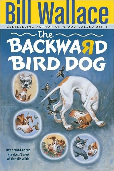 The Backward Bird Dog Paperback - Bill Wallace - Libros - Aladdin - 9780671568528 - 1 de agosto de 1997
