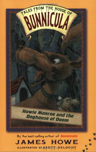 Cover for James Howe · Howie Monroe and the Doghouse of Doom (Tales from the House of Bunnicula) (Paperback Bog) (2003)