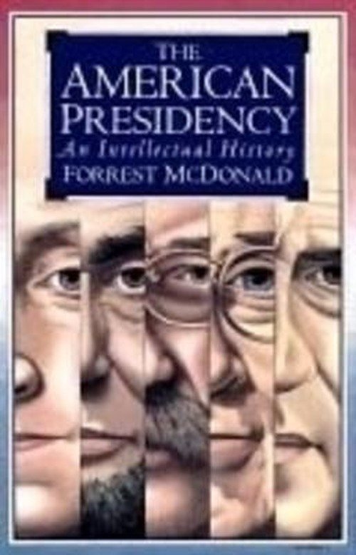 Cover for Forrest Mcdonald · The American Presidency: an Intellectual History (Hardcover Book) (1994)