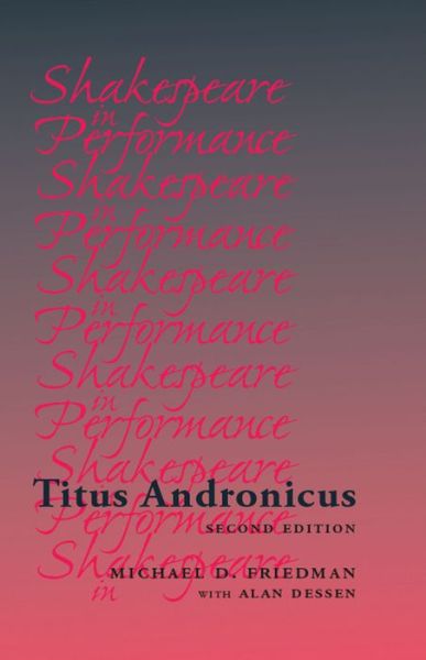 Cover for Michael Friedman · Titus Andronicus - Shakespeare in Performance (Hardcover Book) (2013)