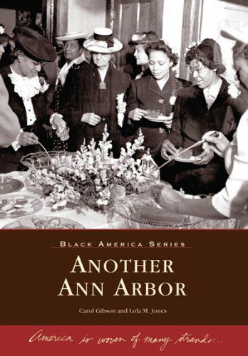 Another Ann Arbor (Mi) (Black America) - Lola M. Jones - Books - Arcadia Publishing - 9780738540528 - November 15, 2006
