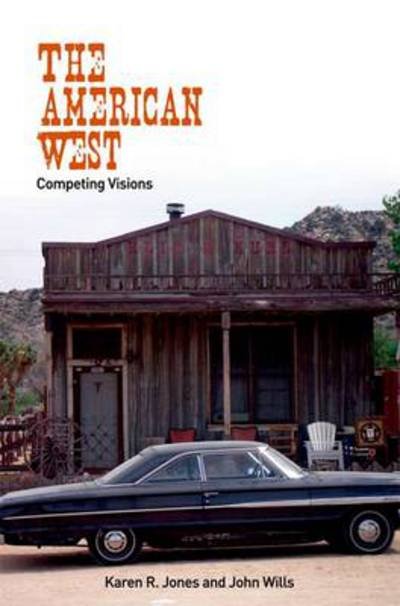 Cover for Karen Jones · The American West: Competing Visions (Paperback Book) (2009)
