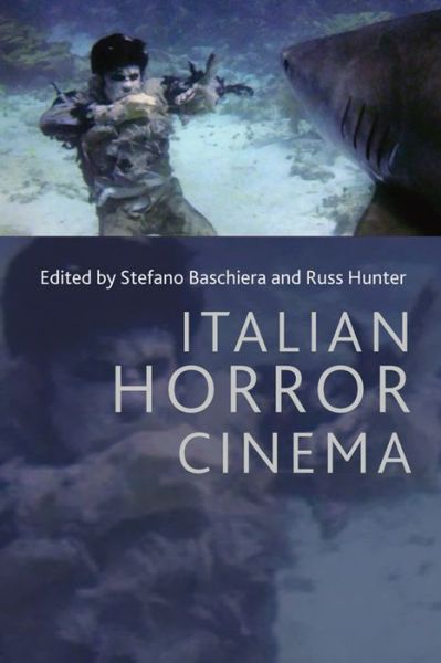 Cover for Stefano Baschiera · Italian Horror Cinema (Hardcover Book) (2016)