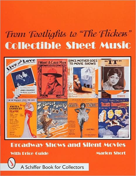 Cover for Marion Short · From Footlights to &quot;The Flickers,&quot; Collectible Sheet Music: Broadway Shows and Silent Movies (Paperback Book) (1998)