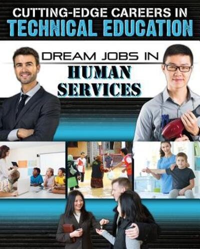 Cover for Mason Helen · Dream Jobs Human Services - Cutting-Edge Careers in Technical Education (Paperback Bog) (2018)