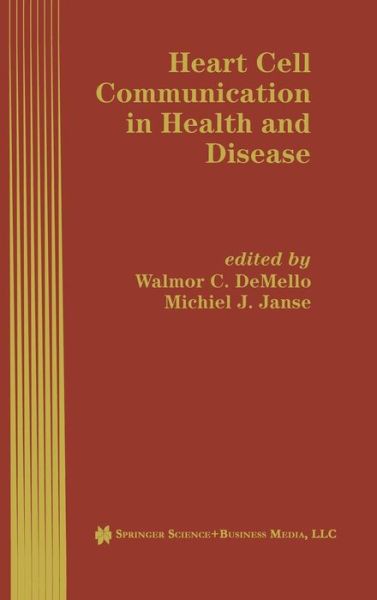 Cover for Walmor C Demelo · Heart Cell Communication in Health and Disease - Developments in Cardiovascular Medicine (Hardcover Book) (1997)