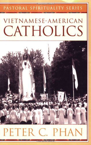 Vietnamese-American Catholics - Peter C. Phan - Books - Paulist Press International,U.S. - 9780809143528 - November 1, 2005