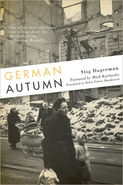 German Autumn - Stig Dagerman - Books - University of Minnesota Press - 9780816677528 - October 6, 2011