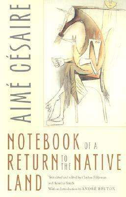 Notebook of a Return to the Native Land - Aime Cesaire - Livres - Wesleyan University Press - 9780819564528 - 24 septembre 2001