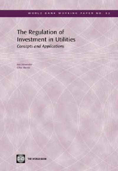 Cover for Clive Harris · The Regulation of Investment in Utilities: Concepts and Applications (Paperback Book) (2006)