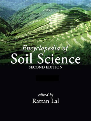 Cover for Rattan Lal · Encyclopedia of Soil Science, Second Edition (Online / Print Version) (Hardcover Book) [Print, 2 edition] (2005)