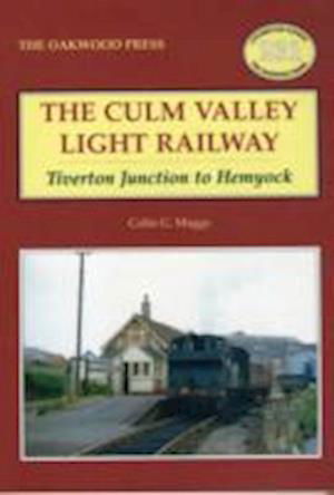 Cover for Colin G. Maggs · Culm Valley Light Railway: Tiverton Junction to Hemyock - Locomotion Papers (Paperback Book) [Illustrated edition] (2006)