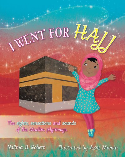 Cover for Na'ima B. Robert · I Went for Hajj (Hardcover Book) (2020)
