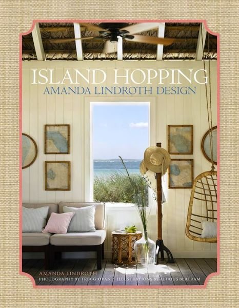 Cover for Amanda Lindroth · Island Hopping: Amanda Lindroth Design (Inbunden Bok) (2018)