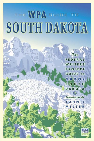 Cover for Federal Writers' Project · The Wpa Guide to South Dakota: the Federal Writers' Project Guide to 1930s South Dakota (Paperback Book) (2006)