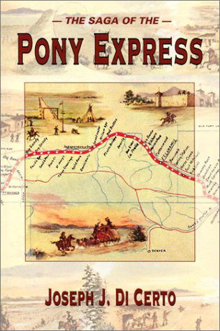 Cover for Joseph J. Di Certo · The Saga of the Pony Express (Paperback Book) [Revised edition] (2002)