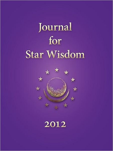 Journal for Star Wisdom - Robert Powell - Books - Steiner Books - 9780880106528 - November 30, 2011