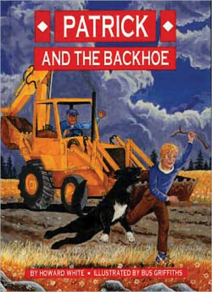 Cover for Howard White · Patrick and the Backhoe (Innbunden bok) (1991)
