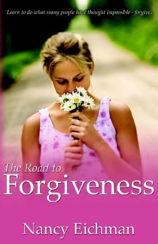 Cover for Nancy Eichman · The Road to Forgiveness (Paperback Book) (2006)