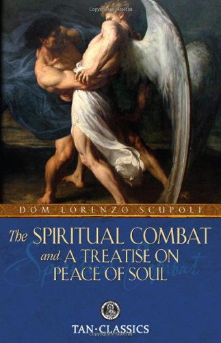 Cover for Lorenzo Scupoli · The Spiritual Combat and a Treatise on Peace of Soul - Tan Classics (Paperback Book) (2010)