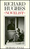 Cover for Richard Poole · Richard Hughes: Novelist (Hardcover Book) (1995)