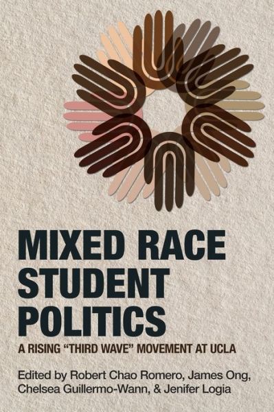 Cover for Robert Chao Romero · Mixed Race Student Politics : A Rising &quot;Third Wave&quot; Movement at UCLA (Paperback Book) (2019)