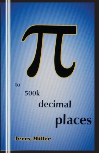 Cover for Jerry Miller · Pi to 500k Decimal Places (Paperback Book) (2011)