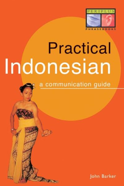 Cover for John Barker · Practical Indonesian Phrasebook: A Communication Guide (Paperback Book) (1996)