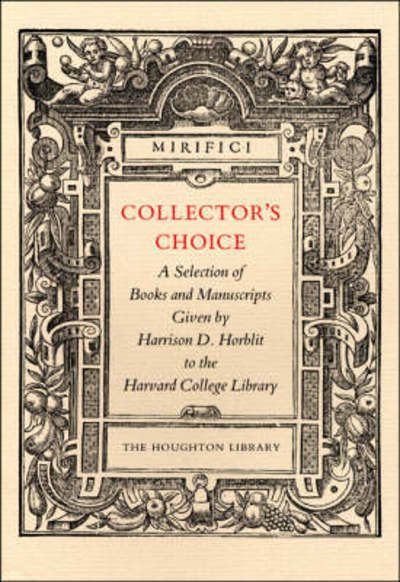 Cover for Owen Gingerich · Collector’s Choice: A Selection of Books and Manuscripts Given by Harrison D. Horblit to the Harvard College Library - Houghton Library Publications (Paperback Book) (2005)