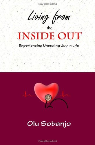 Cover for Olu Sobanjo · Living from the Inside Out: Experiencing Unending Joy in Life (Paperback Book) (2014)