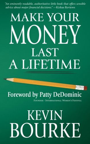 Cover for Kevin Bourke · Make Your Money Last a Lifetime (Paperback Book) (2012)