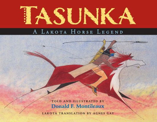 Cover for Donald F Montileaux · Tasunka: A Lakota Horse Legend (Hardcover Book) (2014)