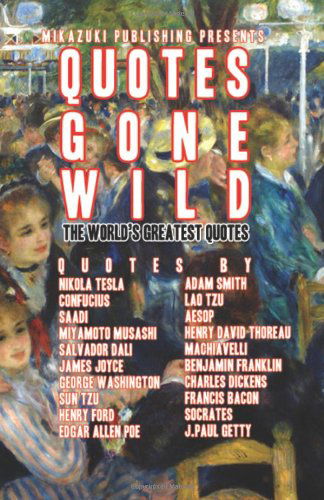Cover for Kambiz Mostofizadeh · Quotes Gone Wild: the World's Greatest Quotes (Paperback Book) (2013)