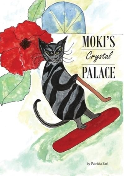 Moki's Crystal Palace - Patricia Earl - Libros - Patricia Earl - 9780994197528 - 14 de enero de 2022