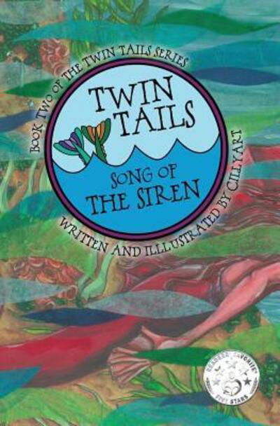 Cover for CILLYart Cindy M Bowles · TWIN TAILS : Song of The Siren (Taschenbuch) (2017)