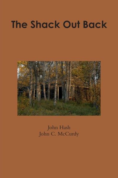 Cover for John  C. McCurdy · The Shack Out Back (Paperback Book) (2019)