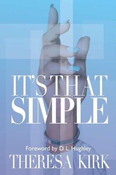 Cover for Theresa Kirk · It's That Simple (Paperback Book) (2017)