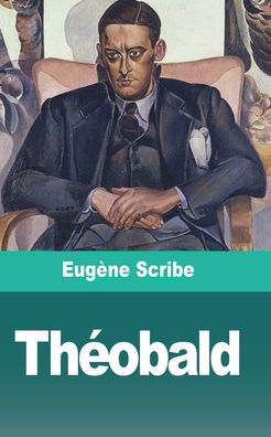 Cover for Eugene Scribe · Theobald (Taschenbuch) (2021)